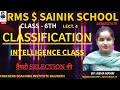 CLASSIFICATION LECT. 4 INTELLIGENCE CLASS CRACKERS COACHING INSTITUTE BAIJNATH CLASS 6&amp;9 #SAINIK#RMS