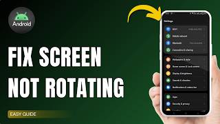 How To Fix Android Screen Not Rotating !