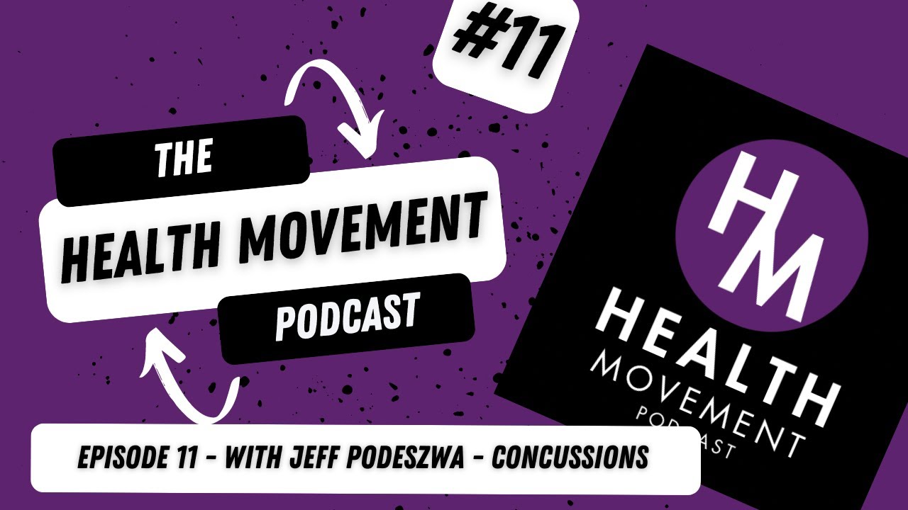 011 - Health Movement Podcast - Jeff Podaszwa - Human Performance Optimization Team - Concussions