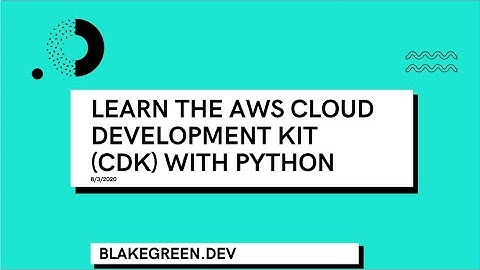 Learn the AWS CDK with Python