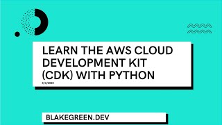 Learn the AWS CDK with Python