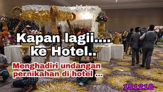 Menghadiri Udangan pernikahan di hotel