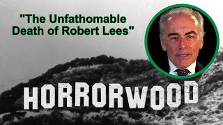 The Unfathomable Death of Robert Lees