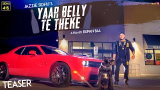 Yaar Belly Te Theke ( Teaser ) - Jazzie Sidhu Ft. Rupan Bal | New Punjabi Song 2018