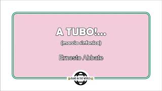 Miniatura de "A TUBO!... (marcia sinfonica) - Ernesto Abbate"