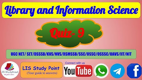 Library and Information Science Quiz - 9 // for UGCNET / DSSSB / NVS / KVS / RSMSSB / SSC /OSSC/OAVS