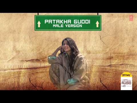 Patakha Guddi - Song | Highway (2014) AR Rahman | Full Song Audio