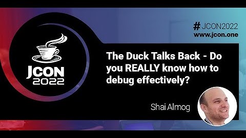 The Duck Talks Back - Do you REALLY know how to debug effectively? | Shai Almog (EN)