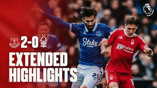 Everton 2-0 Nottingham Forest Extended Premier League Highlights