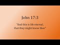 John 17:3 - “And this is life eternal, that they might know thee” - Scripture Song