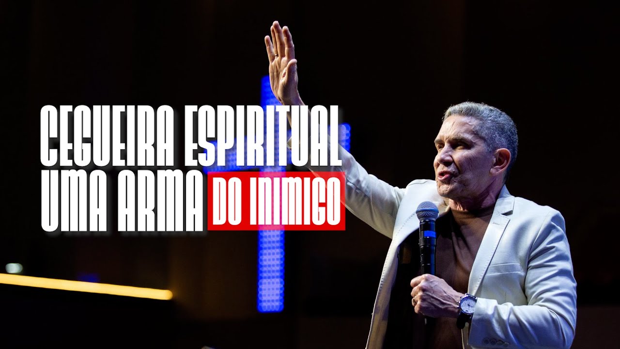 CEGUEIRA ESPIRITUAL UMA ARMA DO INIMIGO / 2 CORÍNTIOS 4: 3-4 / PR. LOURIVAL PEREIRA