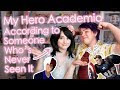 BNHA According to Someone Who's Never Seen It | AnyaPanda (ft. Lucky Cat Cosplay)