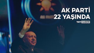 AK Parti 22 yaşında