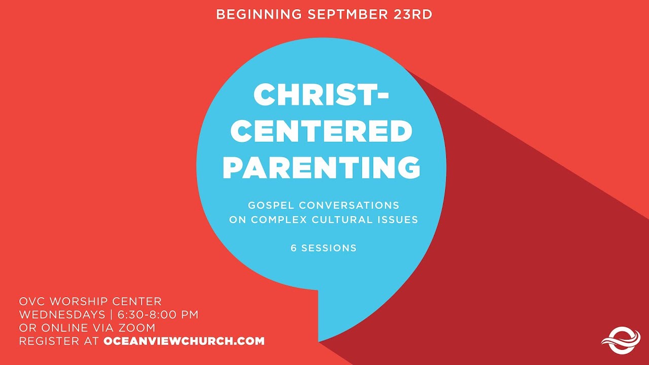 Christ Centered Parenting Beginning September 23rd