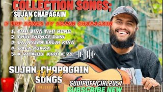 sujanchapagain//top 5 collection song//#sujan chapagain#mrbvlogs