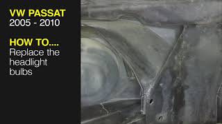 Sports Performance How to Replace the headlight bulbs on the Volkswagen Passat 2005 to 2010