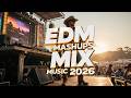 Music Mix 2026 🎧 Feel Unstoppable with This Bass-Boosted EDM Remix 🎧 Top Hits Reimagined for 2026