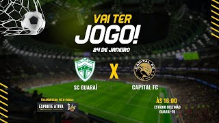 (24/01) - S.C. Guaraí X Capital FC