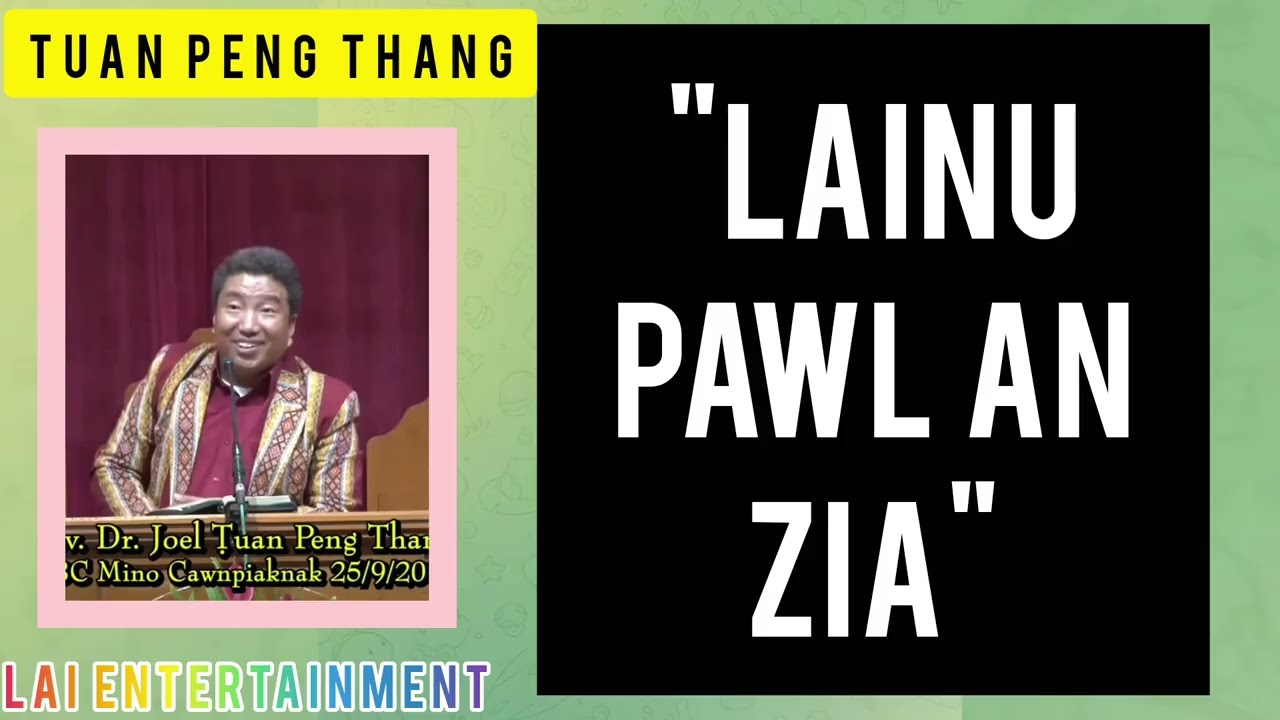 Rev. Dr. Tuan Peng Thang - Lainu Pawl An Zia