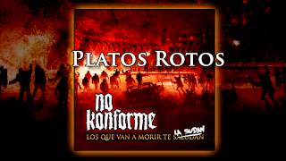 Video thumbnail of "No Konforme - 05 - Platos Rotos"