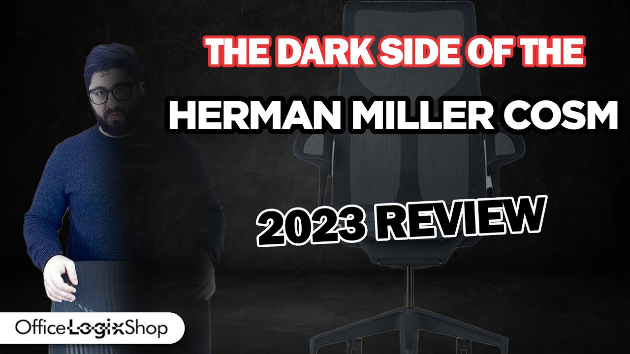 Обзор Herman Miller Cosm: стоит ли покупать Cosm в 2023 году?