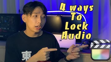 4 Ways to Lock Audio in FCPX | Final Cut Pro X Tutorial