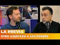OTRO AJUSTAZO A LOS POBRES | LA PREVIA con Ari Lijalad y Roberto Navarro