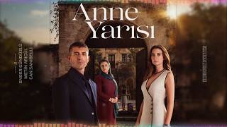 Anne Yarısı - Jenerik Dizi Müziği