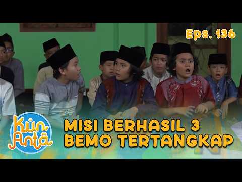 Misi Berhasil! Trio Bemo Akhirnya Ketangkap! | KUN ANTA EPS 136