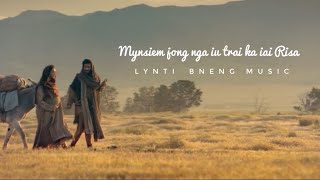 Video thumbnail of "Mynsiem jong Nga i’u Trai ka iai Risa - Lynti Bneng | Jingrwai Advent Kristmas | Novena Kristmas"