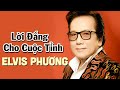 Lời Đắng Cho Cuộc Tình (Nhật Ngân ) - Elvis Phương