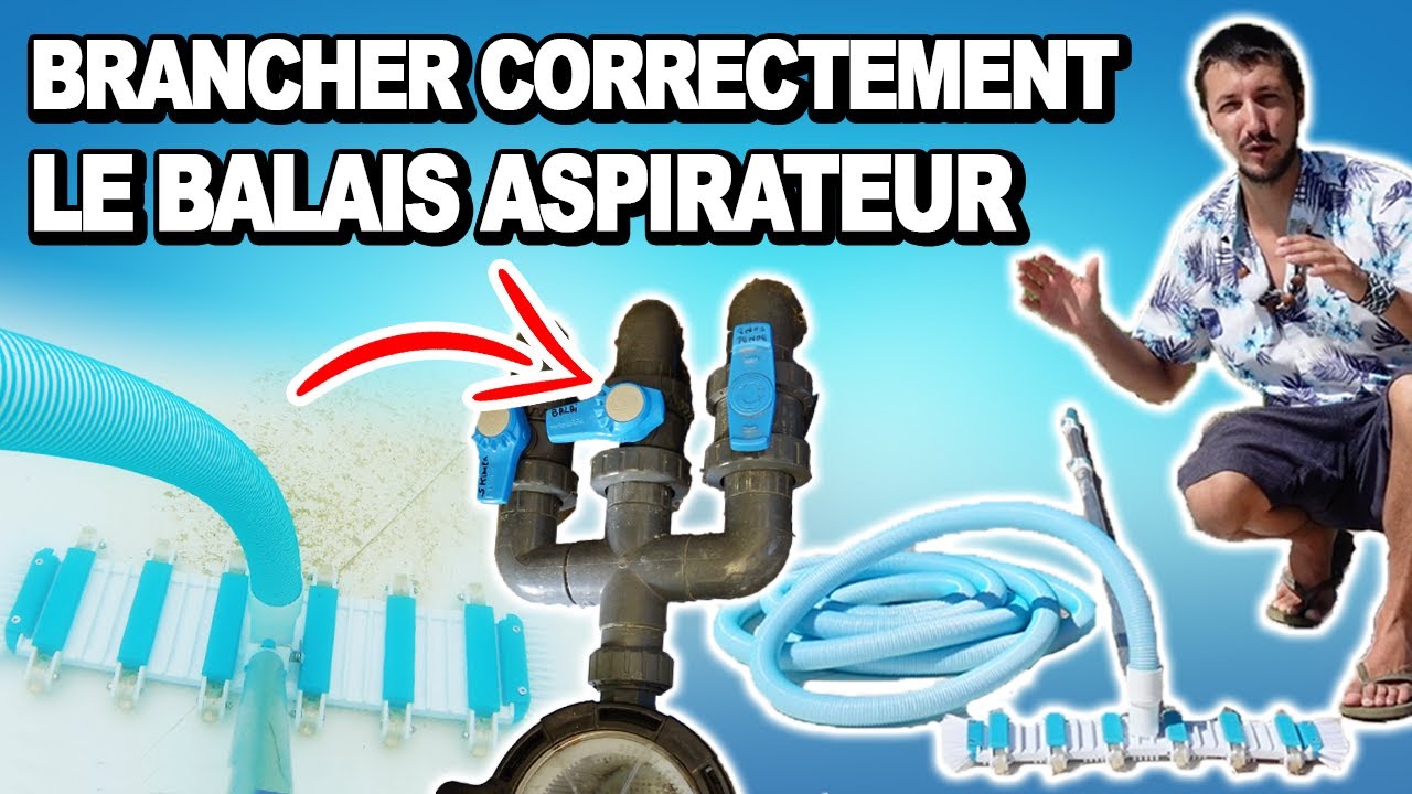  Comment brancher le balais  robot aspirateur pour nettoyer la piscine