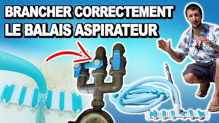 💦 Comment brancher le balais / robot aspirateur pour nettoyer la piscine.