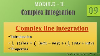 #9 || Complex line integration || Introduction || ∫𝒇(𝒛)𝒅𝒛=∫〖(𝒖𝒅𝒙−𝒗𝒅𝒚)+𝒊∫〖(𝒗𝒅𝒙+𝒖𝒅𝒚)〗〗|| Properties ||
