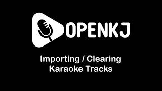 OpenKJ | Tutorial | Importing & Clearing Karaoke Tracks screenshot 5