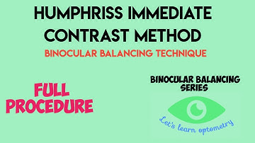 Humphriss immediate contrast technique | Binocular balancing techniques