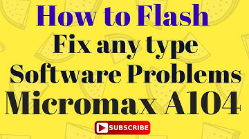 How to Install Stock ROM in Micromax A104