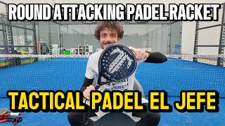 Tactical Padel El Jefe Review In English Total Control, Grip And Effects