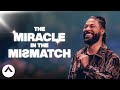 The Miracle In The Mismatch | Pastor Tim Timberlake | Elevation Church