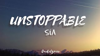 UNSTOPPABLE - SIA | LYRICS