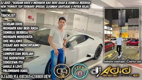 DJ ADID -"SCREAM DDOS X MENGAPA KAU BERI RASA & SEMBILU BERBISA "FUNKOT(REJA & LUQMAN)2025