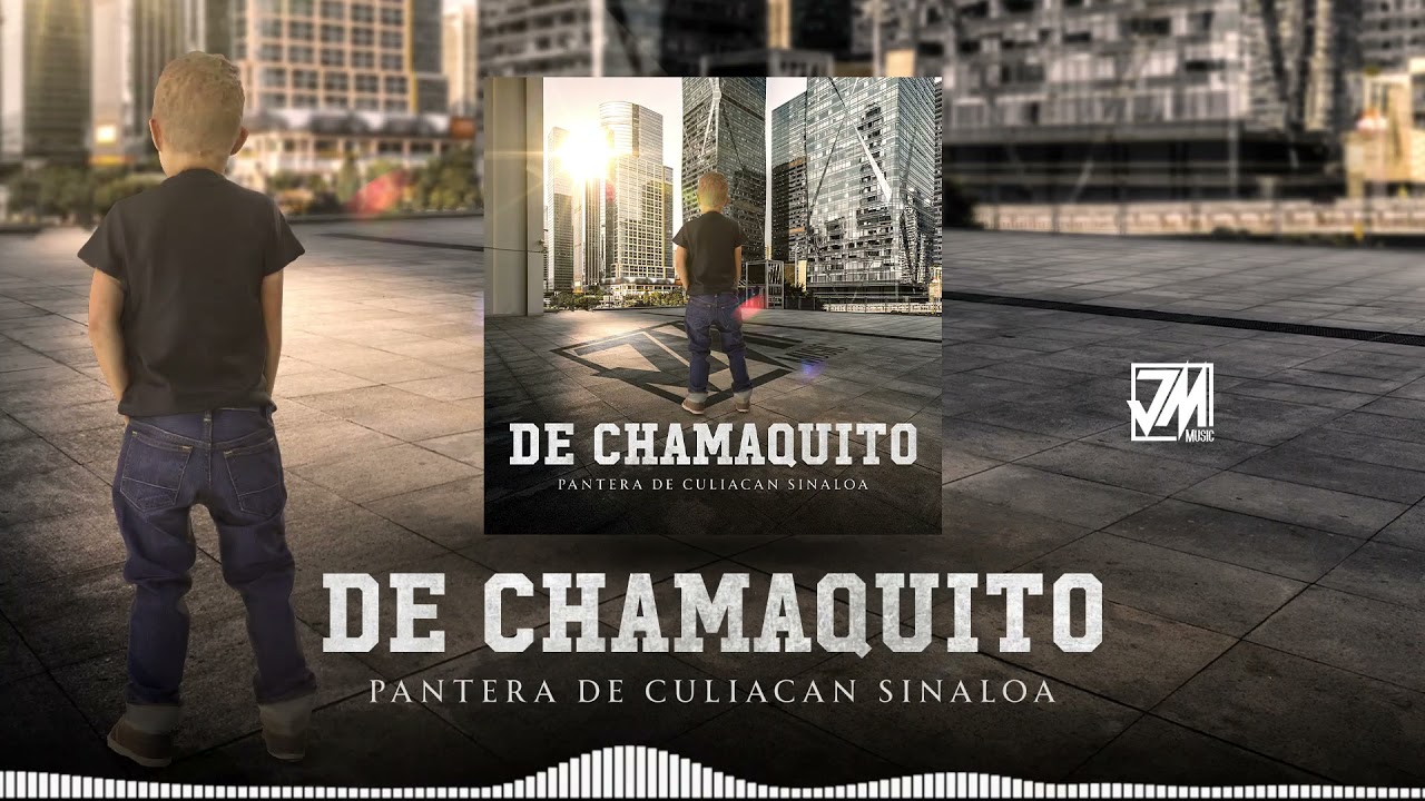 De Chamaquito - Pantera De Culiacan Sinaloa [Audio Oficial] - JM Music
