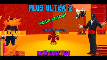 PLUS ULTRA 2- UPDATES/NEW SYSTEM?/ALL FOR ONE/HELLFLAME INFO!!