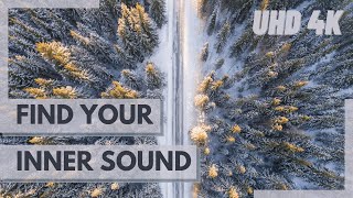 Find your inner sound [winter edition 2022] - 15 minutes of relaxation in UHD 4K #SoH