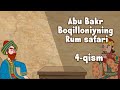 ABUBAKR BOQILLONIYNING RUM SAFARI | 4-QISM