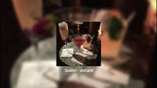 foolish - ashanti (sped up & pitched)