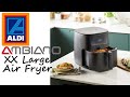 Aldi Specialbuys - Ambiano XXL Hot Air Fryer - Fryin&#39; to be healthier!