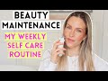 5 WEEKLY SELF CARE THINGS I DO FOR BEAUTY MAINTENANCE | SELF CARE ROUTINE OVER 30