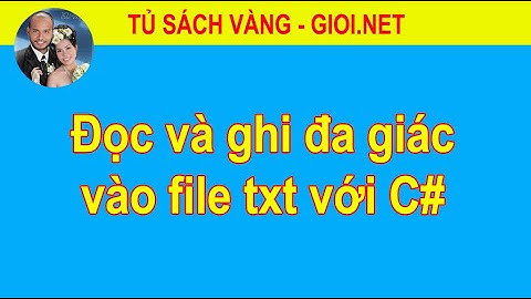 Đọc và ghi đa giác vào file txt với C# | Tủ Sách Vàng