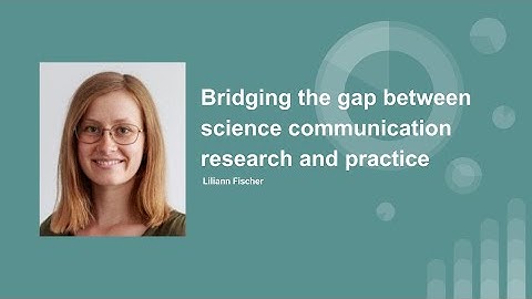 MSCL Colloquium: Bridging the gap between science communication research and practice